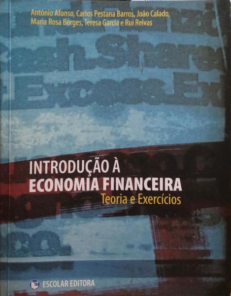 AFONSO. (António) e outros. INTRODUÇÃO À ECONOMIA FINANCEIRA.