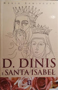 D. DINIS E SANTA ISABEL.
