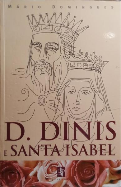 D. DINIS E SANTA ISABEL.