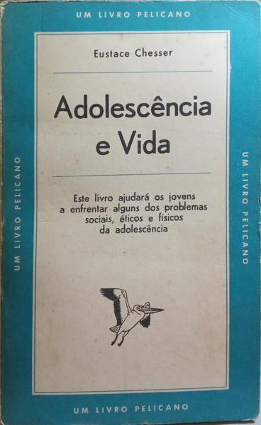 ADOLESCÃŠNCIA E VIDA.