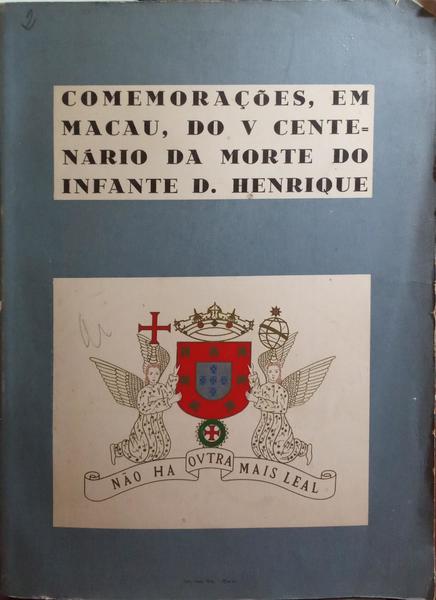 COMEMORAÃ‡Ã•ES DO V CENTENÃRIO DA MORTE DO INFANTE D. HENRIQUE.