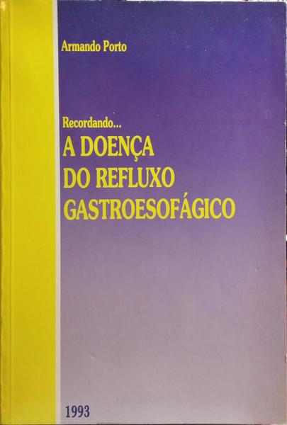 RECORDANDO... A DOENÃ‡A DO REFLUXO GASTROESOFÃGICO.