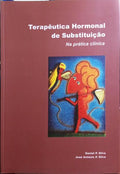 TERAPÃŠUTICA HORMONAL DE SUBSTITUIÃ‡ÃƒO NA PRÃTICA CLÃNICA.