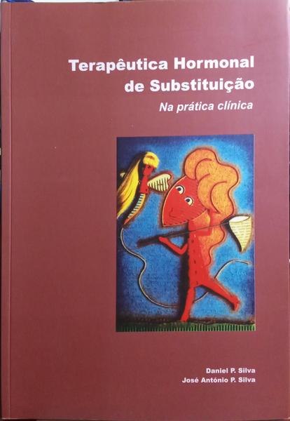 TERAPÃŠUTICA HORMONAL DE SUBSTITUIÃ‡ÃƒO NA PRÃTICA CLÃNICA.