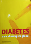 DIABETES, UMA ABORDAGEM GLOBAL.