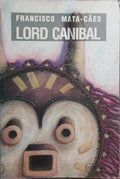 LORD CANIBAL. [1.Âª EDIÃ‡ÃƒO]