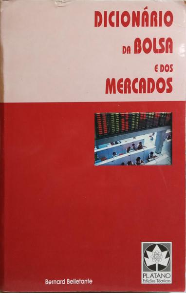 DICIONÃRIO DA BOLSA E DOS MERCADOS.