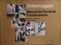 ENFERMAGEM, MANUAL DE TÃ‰CNICAS FUNDAMENTAIS.