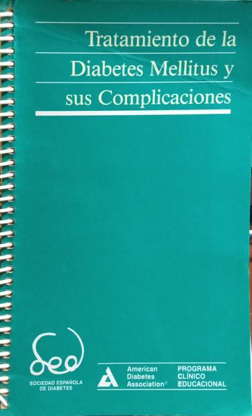 TRATAMIENTO DE LA DIABETES MELLITUS Y SUS COMPLICACIONES.