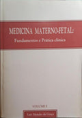 MEDICINA MATERNO-FETAL: FUNDAMENTOS E PRÃTICA CLÃNICA.