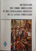 DICTIONNAIRE DES VERBES IRRÃ‰GULIERS ET DES CONJUGAISONS DIFFICILES DE LA LANGUE PORTUGAISE.