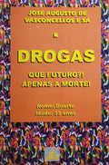 DROGAS, QUE FUTURO?! APENAS A MORTE! [5.Âª EDIÃ‡ÃƒO]