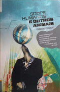 SOBRE HUMANOS E OUTROS ANIMAIS. [2.Âª EDIÃ‡ÃƒO]