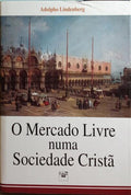 O MERCADO LIVRE NUMA SOCIEDADE CRISTÃƒ.