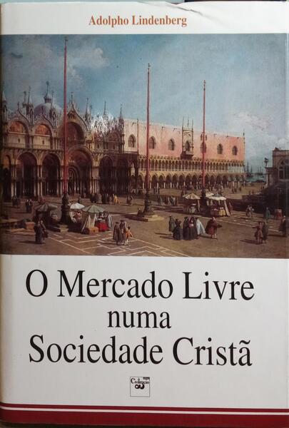 O MERCADO LIVRE NUMA SOCIEDADE CRISTÃƒ.
