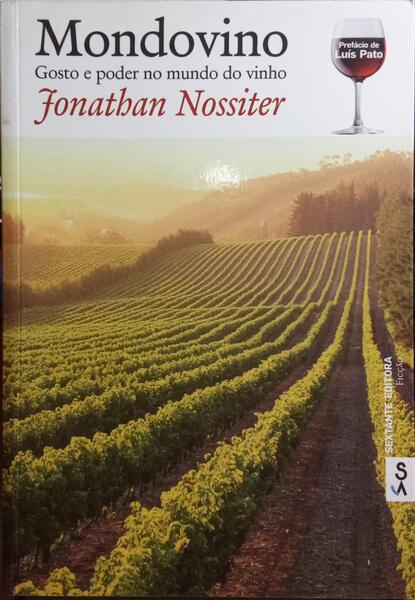 MONDOVINO, GOSTO E PODER NO MUNDO DO VINHO.