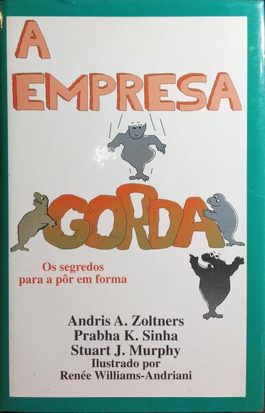 A EMPRESA GORDA, OS SEGREDOS PARA A PÃ”R EM FORMA.