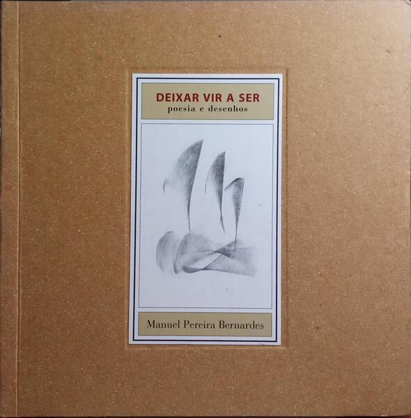 DEIXAR VIR A SER: POESIA E DESENHOS.