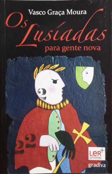 GRAÇA MOURA. (Vasco) OS LUSÍADAS PARA GENTE NOVA. [2.ª EDIÇÃO/DED.]