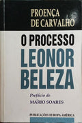 O PROCESSO LEONOR BELEZA. [5.ª EDIÇÃO]