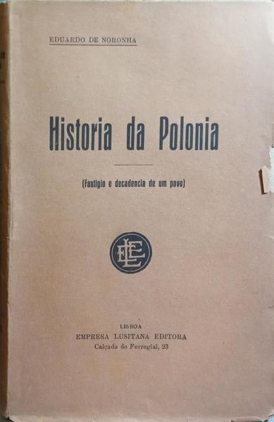 NORONHA. (Eduardo de) HISTORIA DA POLONIA.