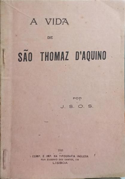 A VIDA DE SÃO THOMAZ D'AQUINO.