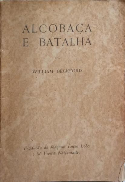 BECKFORD. (William Thomas) ALCOBAÇA E BATALHA.