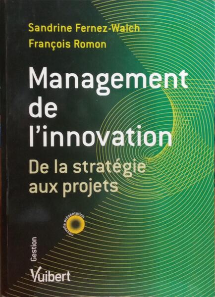 MANAGEMENT DE L'INNOVATION DE LA STRATÉGIE AUX PROJETS.