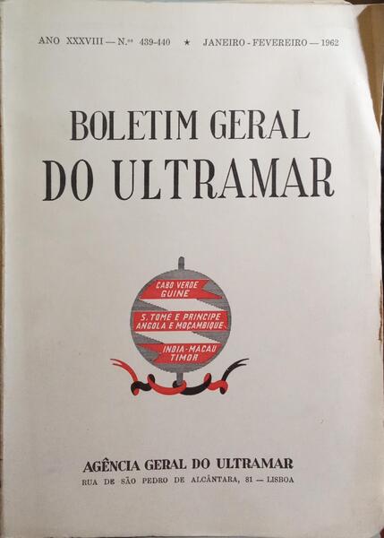 BOLETIM GERAL DO ULTRAMAR, N.ºS 439, 440, 441, 442, JANEIRO/ABRIL DE 1962. [3 VOLS.]