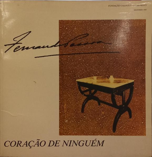 FERNANDO PESSOA: CORAÇÃO DE NINGUÉM.