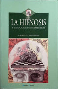 COBIÁN MENA. (Alberto E.) LA HIPNOSIS Y SUS APLICACIONES TERAPÉUTICAS.