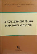 COLÓQUIO INTERNACIONAL SOBRE «A EXECUÇÃO DOS PLANOS DIRECTORES MUNICIPAIS».