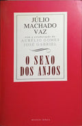 MACHADO VAZ. (Júlio) O SEXO DOS ANJOS. [2.ª EDIÇÃO]