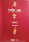POLIAKOVA. (Svetlana) et al. MÚSICA RUSSA, UM BREVE PANORAMA. [1.ª EDIÇÃO]