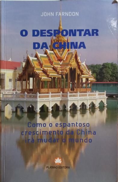 FARNDON. (John) O DESPONTAR DA CHINA.