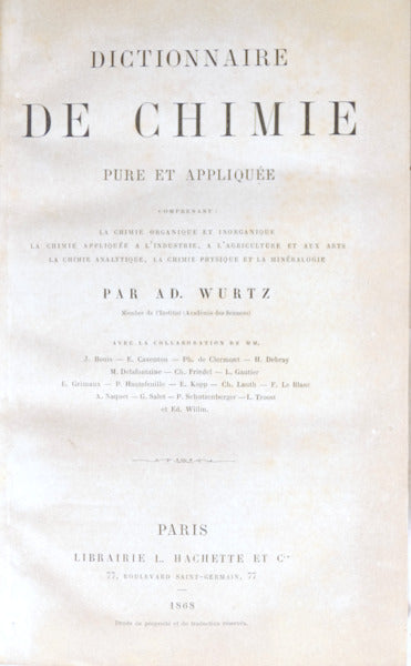 WURTZ. (Charles Adolf) DICTIONNAIRE DE CHIMIE PURE ET APPLIQUÉE.