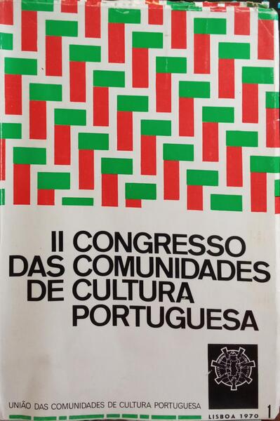 SEGUNDO CONGRESSO DAS COMUNIDADES DE CULTURA PORTUGUESA. [3 VOLS.]
