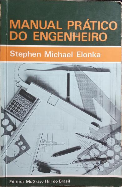 ELONKE. (Stephen Michael) MANUAL PRÁTICO DO ENGENHEIRO.