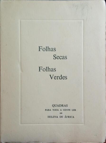 FOLHAS SECAS, FOLHAS VERDES.