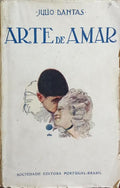 DANTAS. (Júlio) ARTE DE AMAR. [3.ª EDIÇÃO]