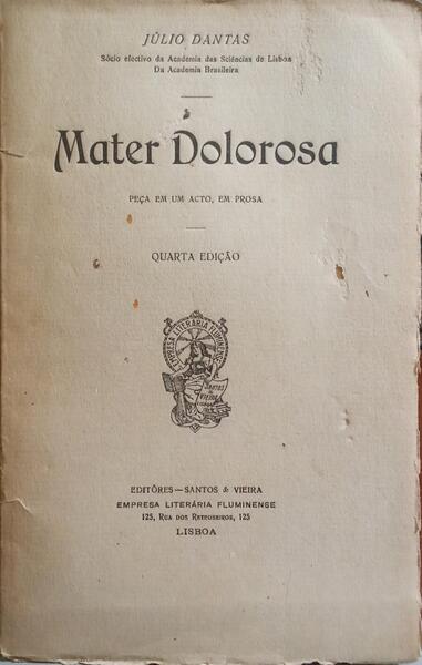 DANTAS. (Júlio) MATER DOLOROSA. [4.ª EDIÇÃO]