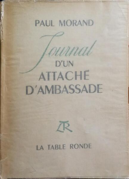 MORAND. (Paul) JOURNAL D'UN ATTACHÉ D'AMBASSADE, 1916-17.
