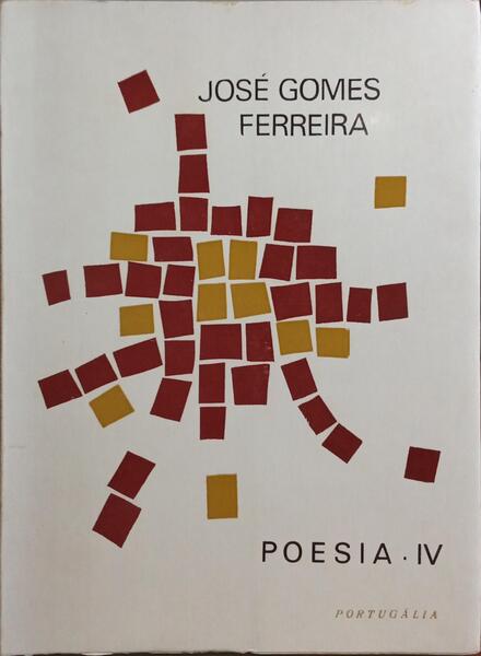 GOMES FERREIRA. (José) POESIA IV. [1.ª EDIÇÃO]