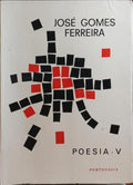 GOMES FERREIRA. (José) POESIA V.