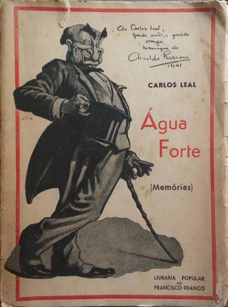 LEAL. (Carlos) ÁGUA FORTE.