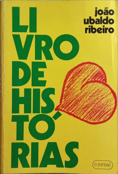 UBALDO RIBEIRO. (João) LIVRO DE HISTÓRIAS. [1.ª Edição]