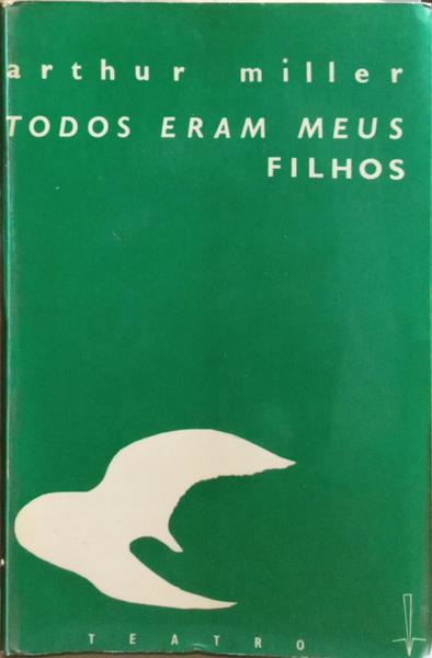 MILLER. (Arthur) TODOS ERAM MEUS FILHOS.