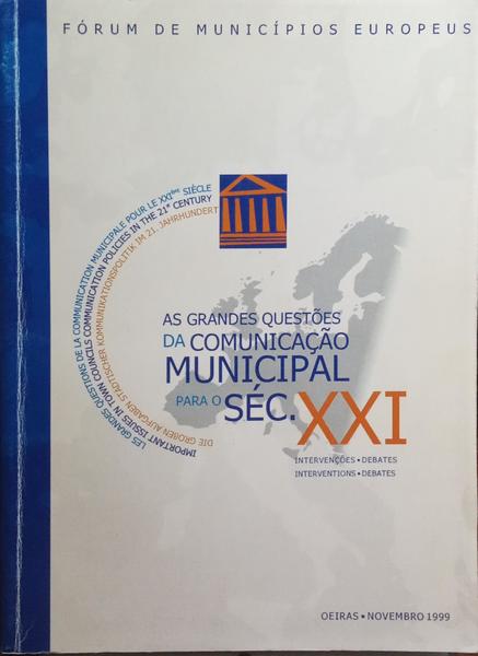 GRANDES (AS) QUESTÕES DA COMUNICAÇÃO MUNICIPAL PARA O SÉC. XXI.