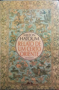 HATOUM. (Milton) RELATO DE UM CERTO ORIENTE.