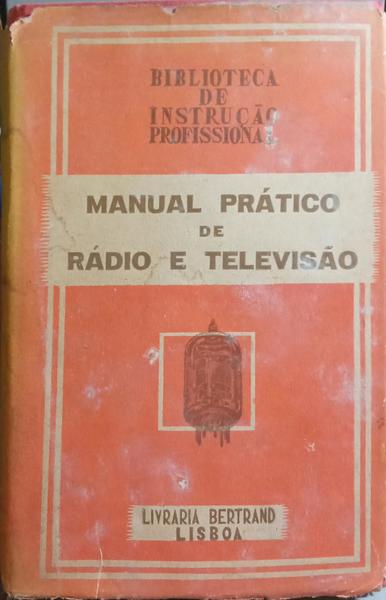 HÉMARDINQUER. (Pierre Mathias) MANUAL PRÁTICO DE RÁDIO E TELEVISÃO.